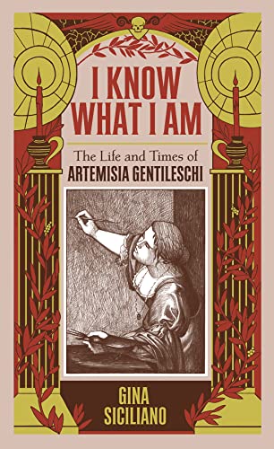 I Know What I Am: The Life and Times of Artemisia Gentileschi von FANTAGRAPHICS